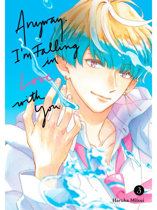 Title details for Anyway， I'm Falling in Love with You., Volume 3 by Haruka Mitsui - Available